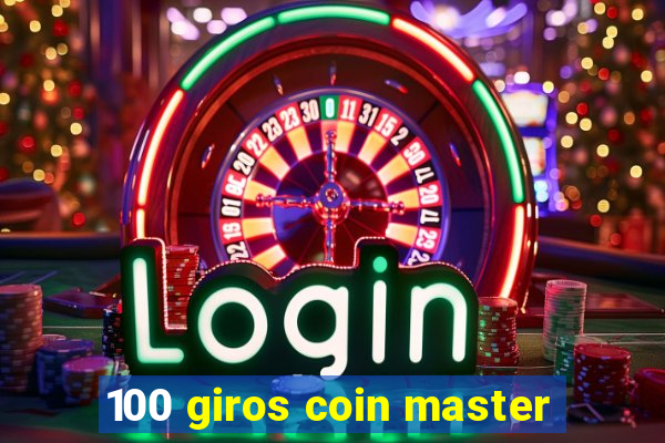 100 giros coin master